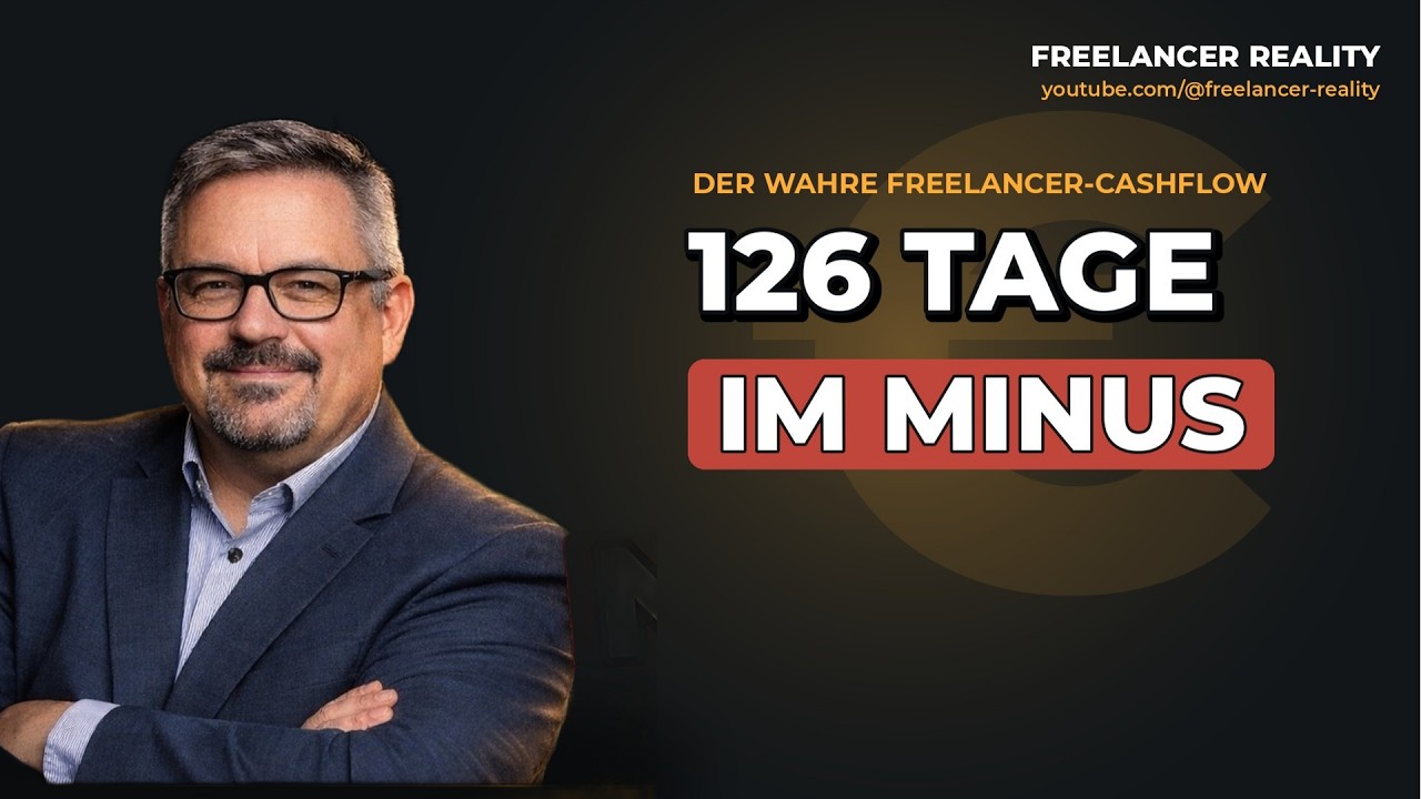 Freelancer Reality: Der wahre Freelancer-Cashflow – 126 Tage im Minus